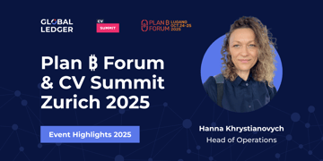 Global Ledger at Lugano’s Plan ₿ Forum & CV Summit Zurich 