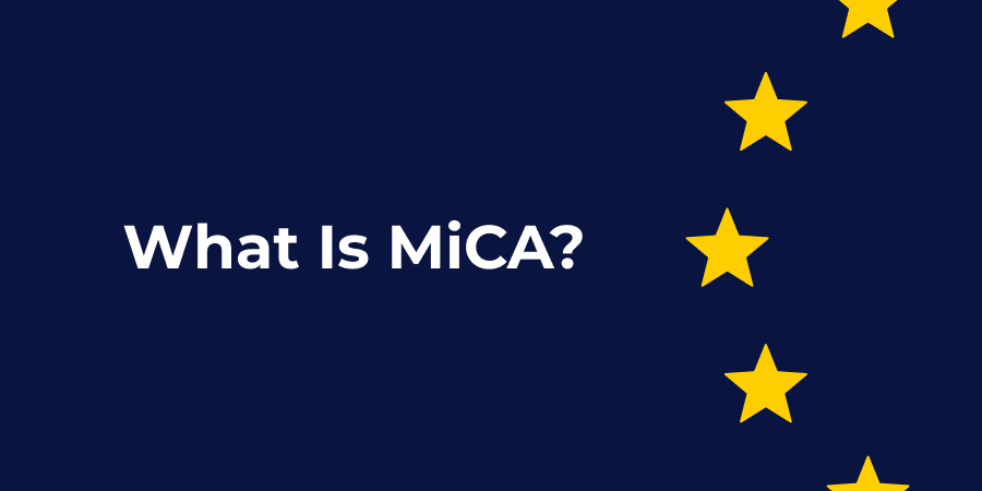 MiCA Guide: What Is MiCA and How Does It Apply to EU Crypto? [2026 Update]