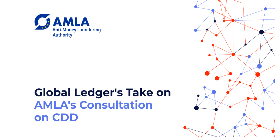 Global Ledger's Take on AMLA's Consultation: Three Points to Consider